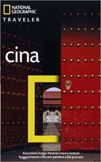Cina - Guida di viaggio della National Geographic