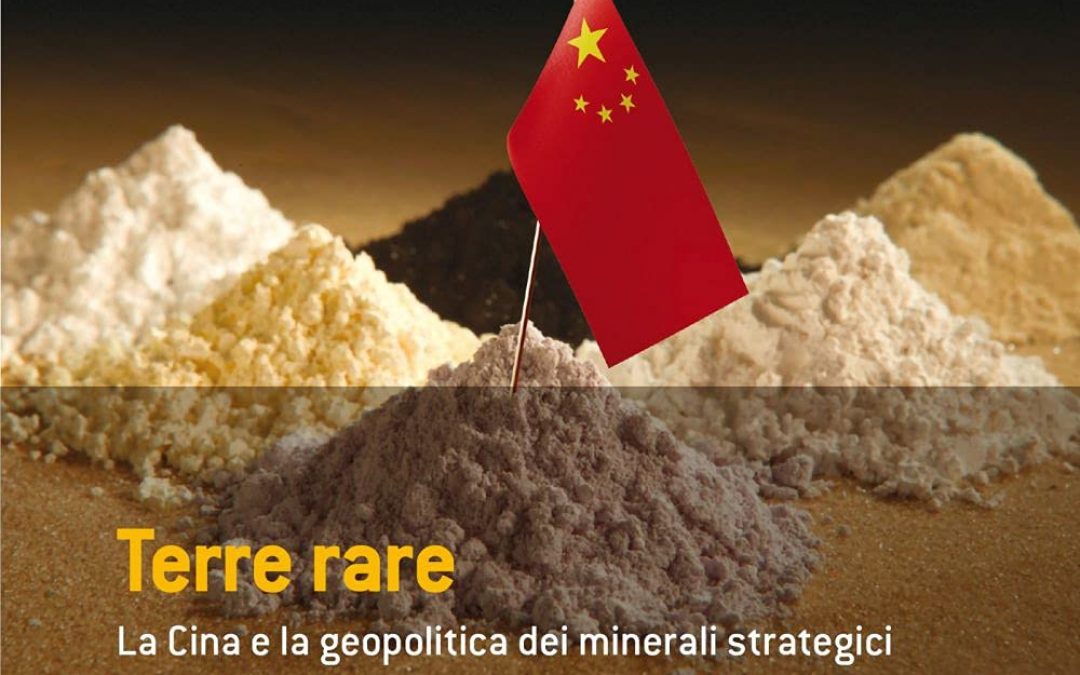 Terre rare. La Cina e la geopolitica dei minerali strategici