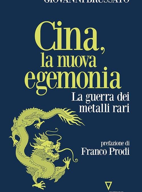 Cina, la nuova egemonia. La guerra dei metalli rari