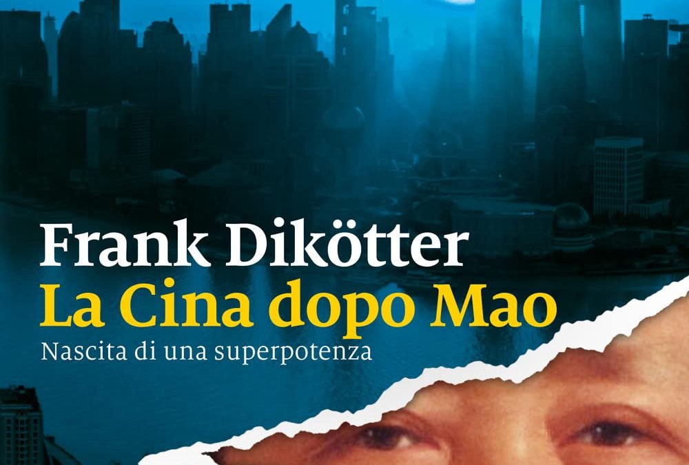 La Cina dopo Mao. Nascita di una superpotenza