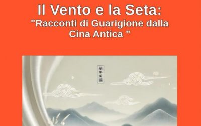 Il vento e la seta: Racconti di guarigione dalla Cina antica