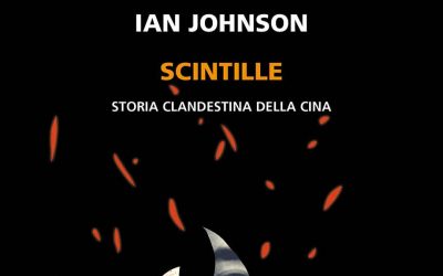 Scintille. Storia clandestina della Cina